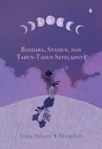 Image of Bandara, Stasiun, Dan Tahun - Tahun Setelahnya